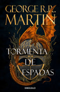 Portada de Tormenta De Espadas (canción De Hielo Y Fuego 3), De R.r. Martin, George., Vol. 1. Editorial Debolsillo, Tapa Bla…