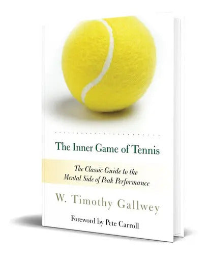 Portada de The Inner Game Of Tennis, De W. Timothy Gallwey. Editorial Random House Trade Paperbacks, Tapa Blanda En Inglés,…