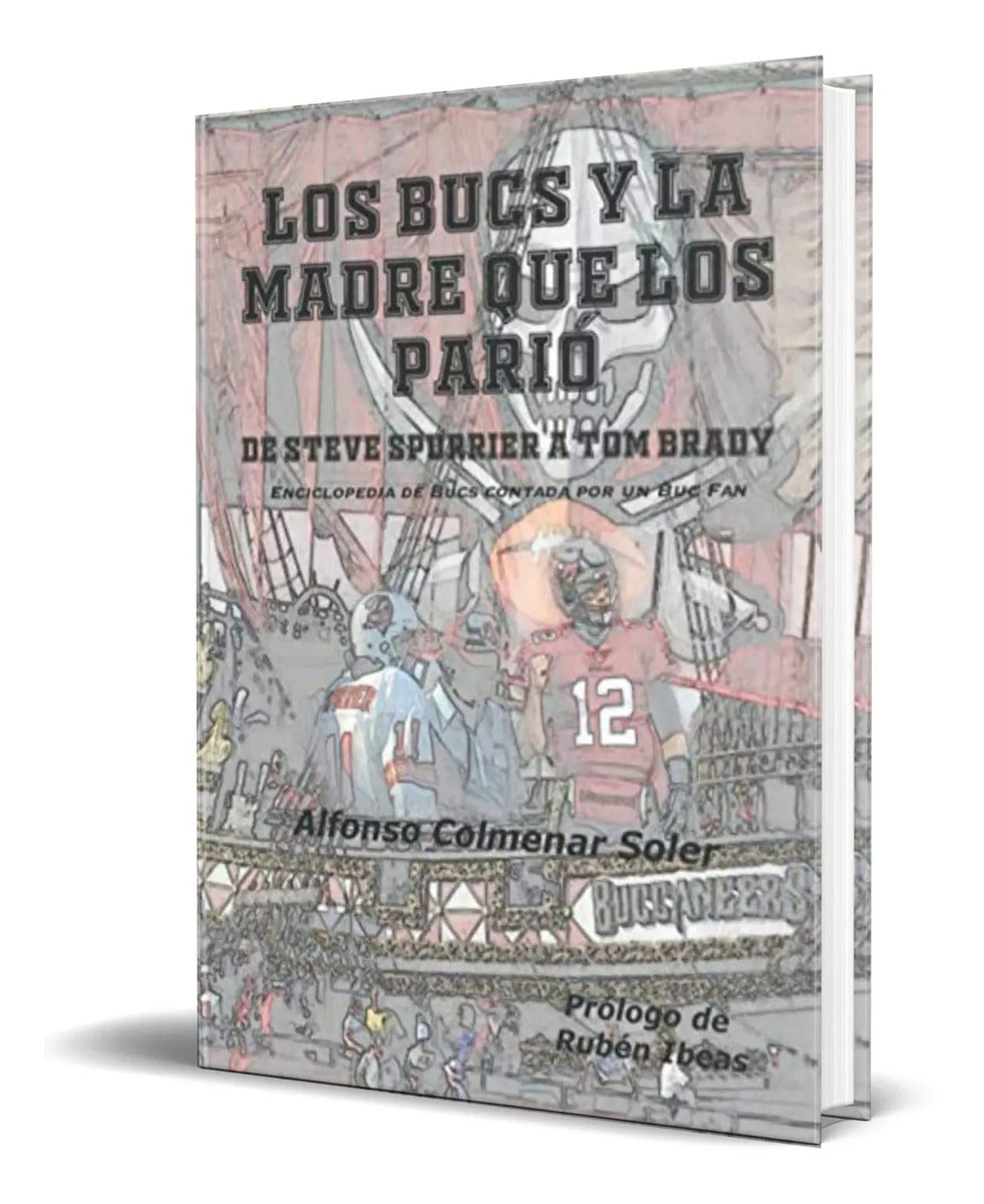 Portada de Libro Los Bucs Y La Madre Que Los Parió [ Original ]