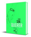 Portada de Libro Casi Sin Querer [ Defreds Jose. A. Gomez ] Original