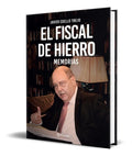 Portada de El Fiscal De Hierro [ Memorias ] Javier Coello Trejo