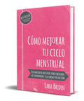 Portada de Libro Cómo Mejorar Tu Ciclo Menstrual [ Tratamiento Natural]