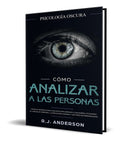 Portada de Libro Cómo Analizar A Las Personas [ Psicología Oscura ]