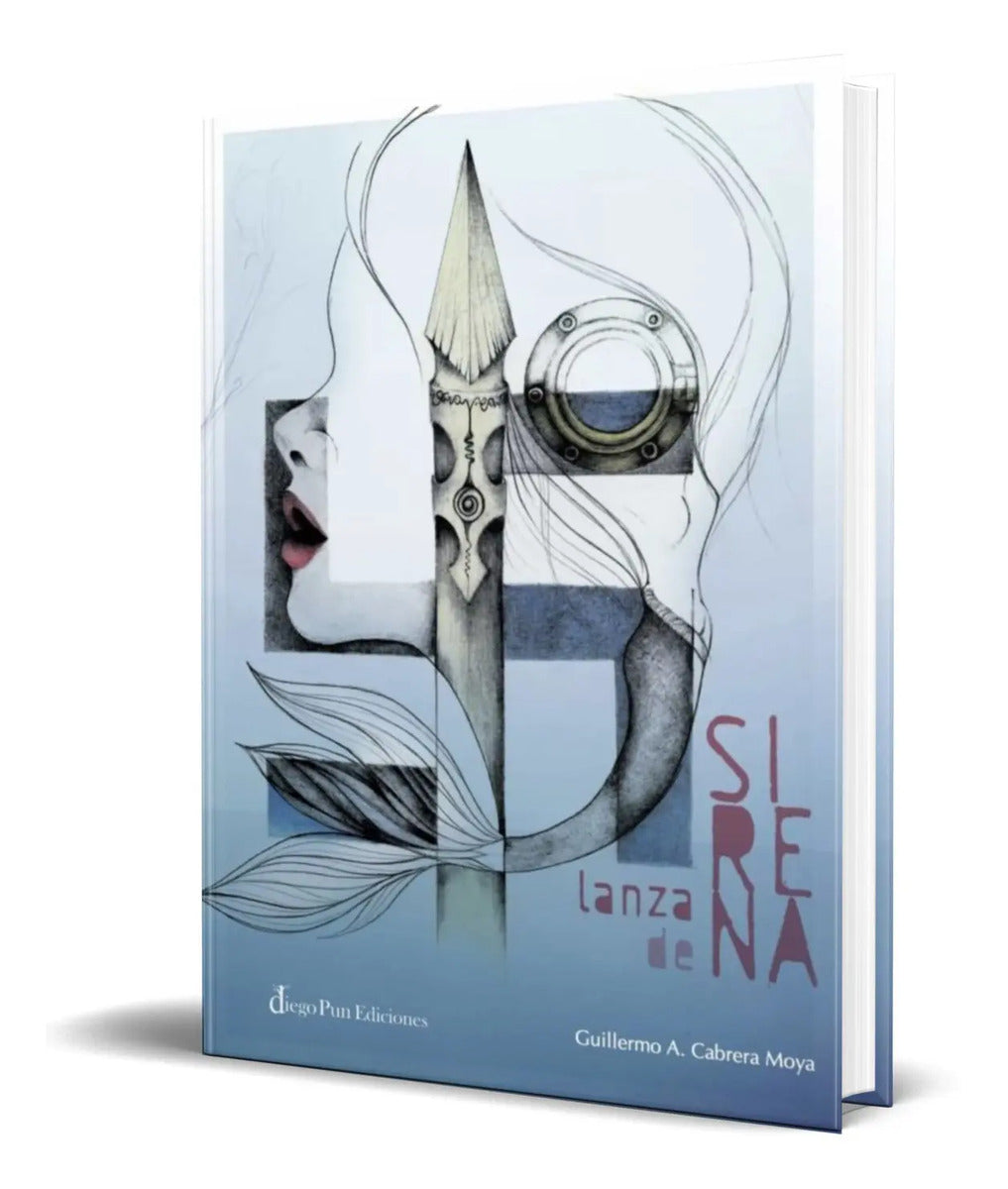 Portada de Libro Lanza De Sirena [ Guillermo A. Cabrera Moya ] Original