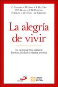 Portada de La Alegria De Vivir: Un Camino De Ética Teológica: Escritura, Tradición Y Desafíos Prácticos, De Aa.vv., Vol. 1.…