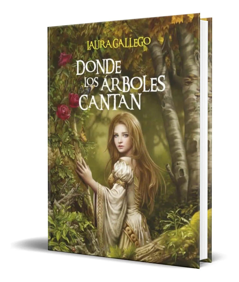 Portada de Libro Donde Los Arboles Cantan [ Laura Gallego ] Original