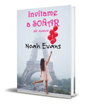 Portada de Invítame A Soñar De Nuevo, De Noah Evans. Editorial Independently Published, Tapa Blanda En Español, 2021