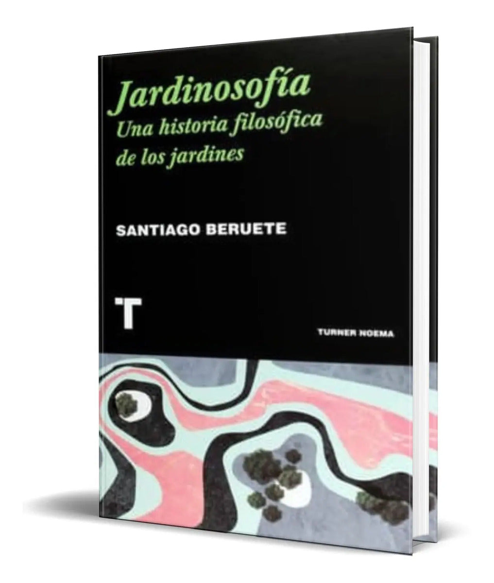 Portada de Jardinosofia [ Una Historia Filosofica De Los Jardines ]