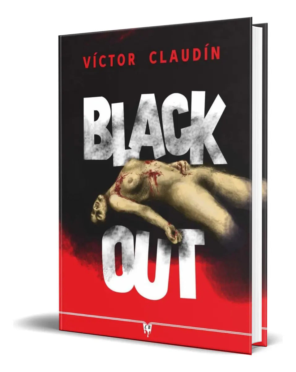 Portada de Libro Black Out [ Víctor Claudín ] Original, De Víctor Claudín., Vol. 1. Editorial Cosecha Negra Ediciones, Tapa…