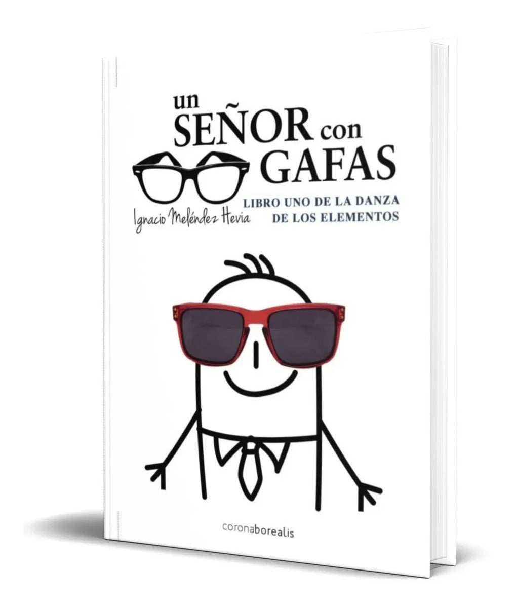 Portada de Libro Un Señor Con Gafas [ Ignacio Melendez Hevia ] Original