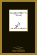 Portada de Completamente Viernes, De Garcia Montero Luis. Otros Editorial Tusquets México, Tapa Blanda En Español, 1998