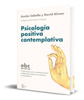 Portada de Libro Psicologia Positiva Contemplativa [ Ausias Cebolla ]
