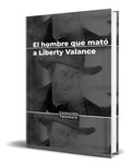 Portada de Libro El Hombre Que Mató A Liberty Balance [ Original ], De Rubén Benítez Florido. Editorial Providence Ediciones…