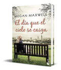 Portada de El Día Que El Cielo Se Caiga - Megan Maxwell [ Original ]