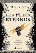 Portada de Los Mitos Eternos De Pol Gise Editorial Ediciones Temas De Hoy Con Tapa Dura En Español 2025