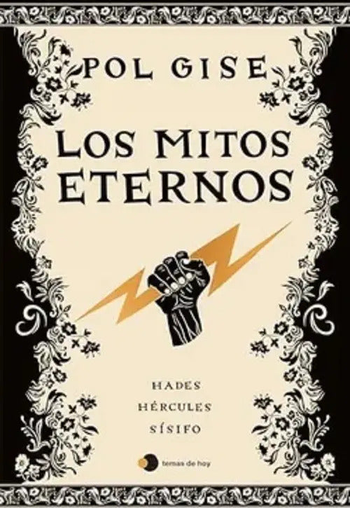 Portada de Los Mitos Eternos De Pol Gise Editorial Ediciones Temas De Hoy Con Tapa Dura En Español 2025