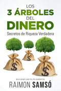 Portada de Los 3 Árboles Del Dinero: Secretos De Riqueza Verdadera / Ra
