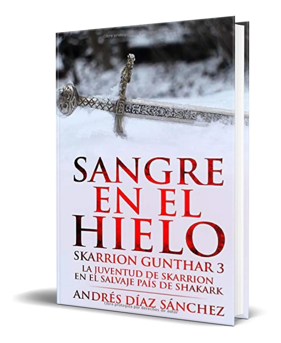 Portada de Libro Sangre En El Hielo [ Skarrion Gunthar Vol.3 ] Original