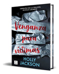 Portada de Libro Venganza Para Víctimas [ Holly Jackson ] Original, De Holly Jackson., Vol. 1. Editorial Crossbooks, Tapa Bl…