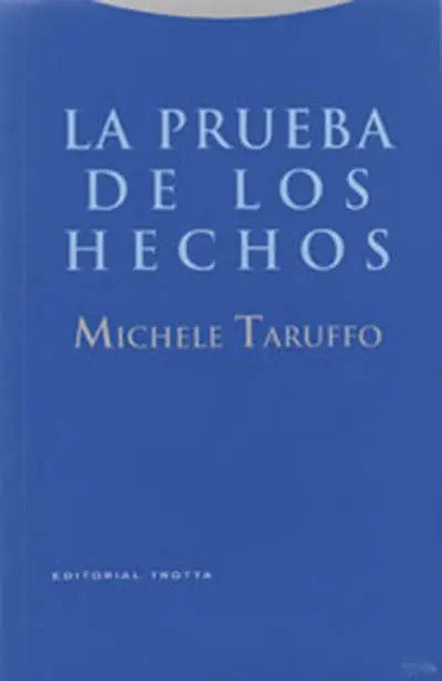 Portada de La Prueba De Los Hechos - Michele Taruffo - Trotta