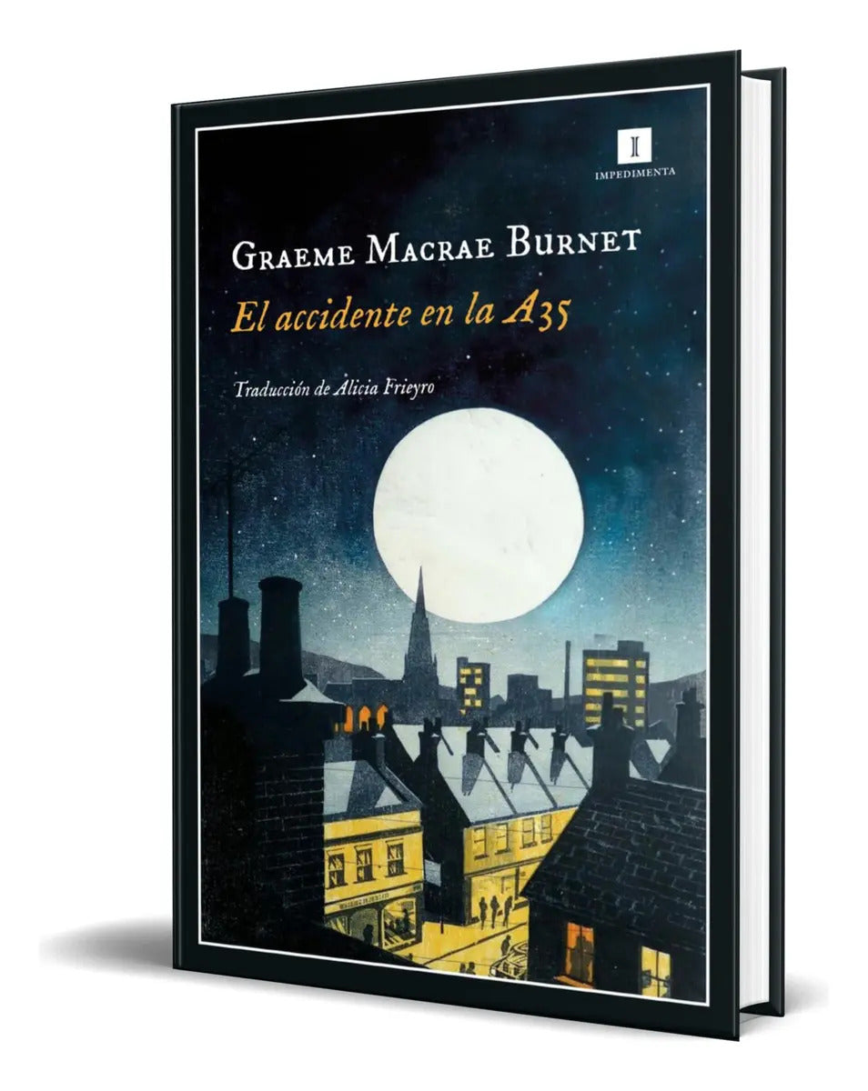 Portada de Libro El Accidente En La A35 [ Graeme Macrae ] Original, De Graeme Macrae. Editorial Impedimenta Editorial S.l, T…