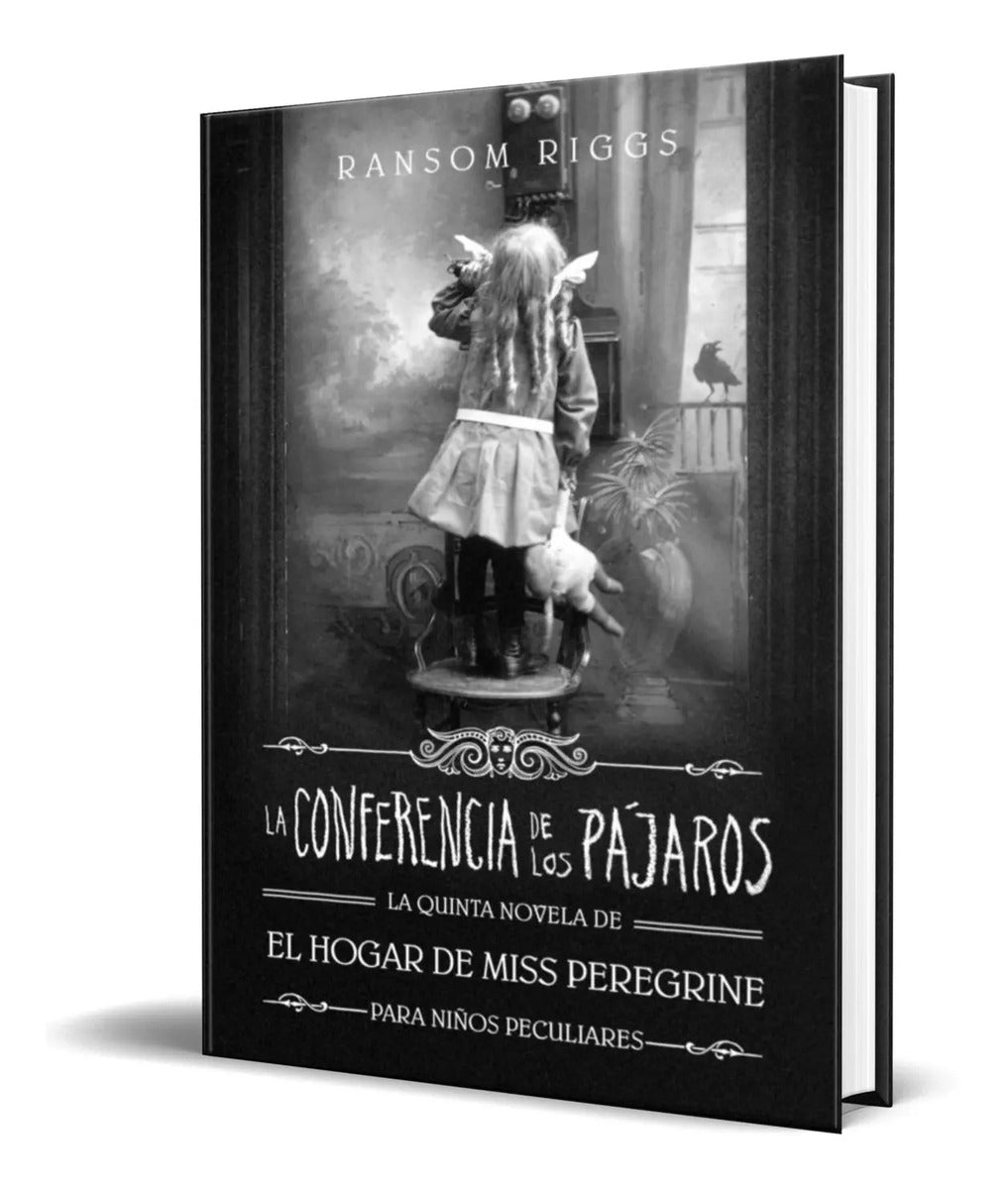 Portada de Libro La Conferencia De Los Pajaros [ Ransom Riggs] Original