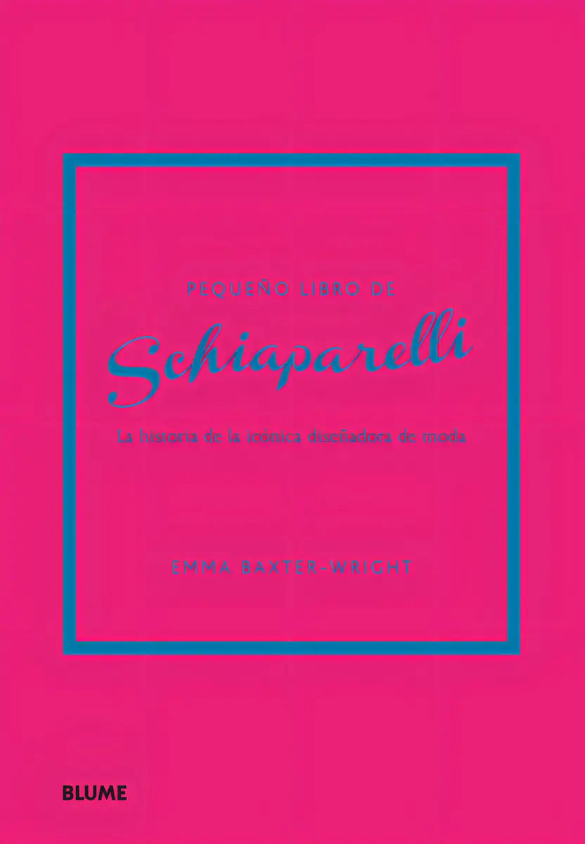 Portada de Pequeño Libro De Schiaparelli: La Historia De La Icónica Diseñadora De Moda, De Emma Baxter-wright. Serie Pequeño…