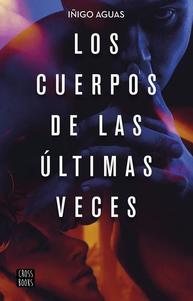 Portada de Cuerpos De Las Ultimas Veces,los - Iñigo Aguas