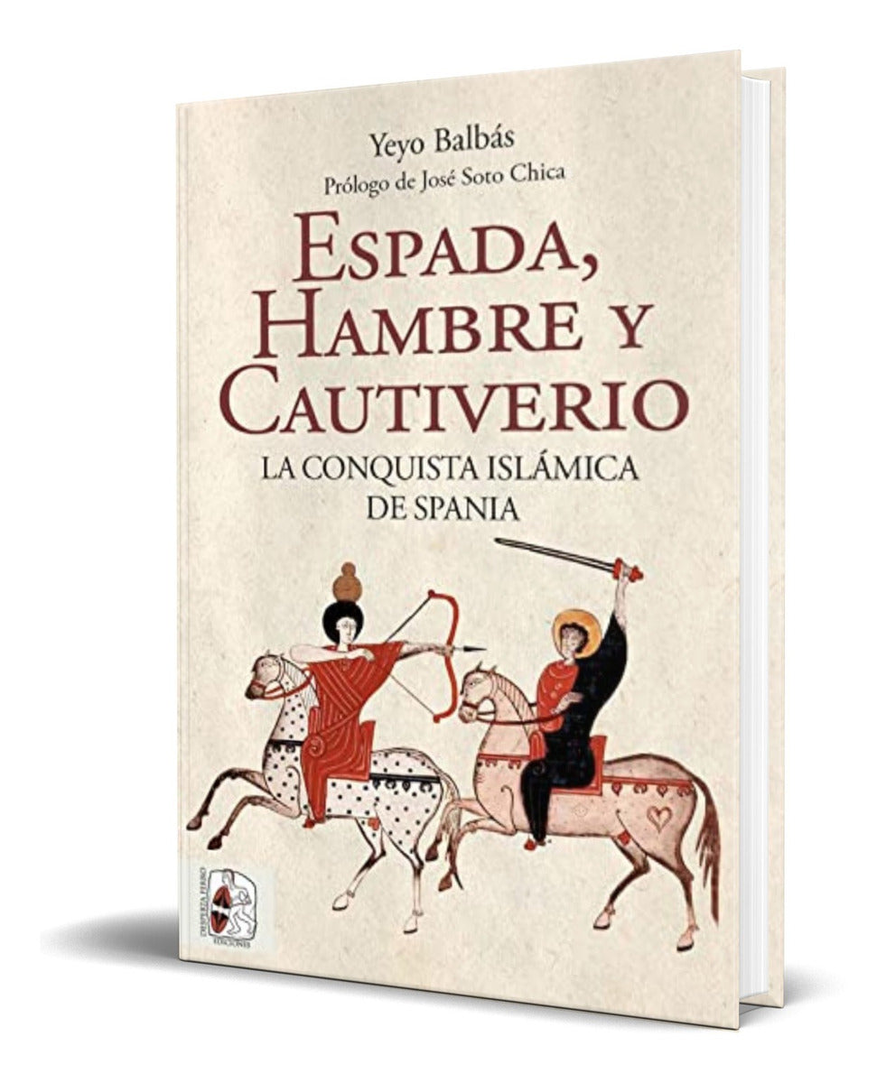 Portada de Libro Espada, Hambre Y Cautiverio [ Yeyo Balbás ] Original