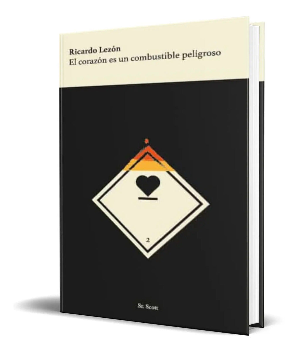 Portada de Libro El Corazon Es Un Combustible Peligroso [ Original ]