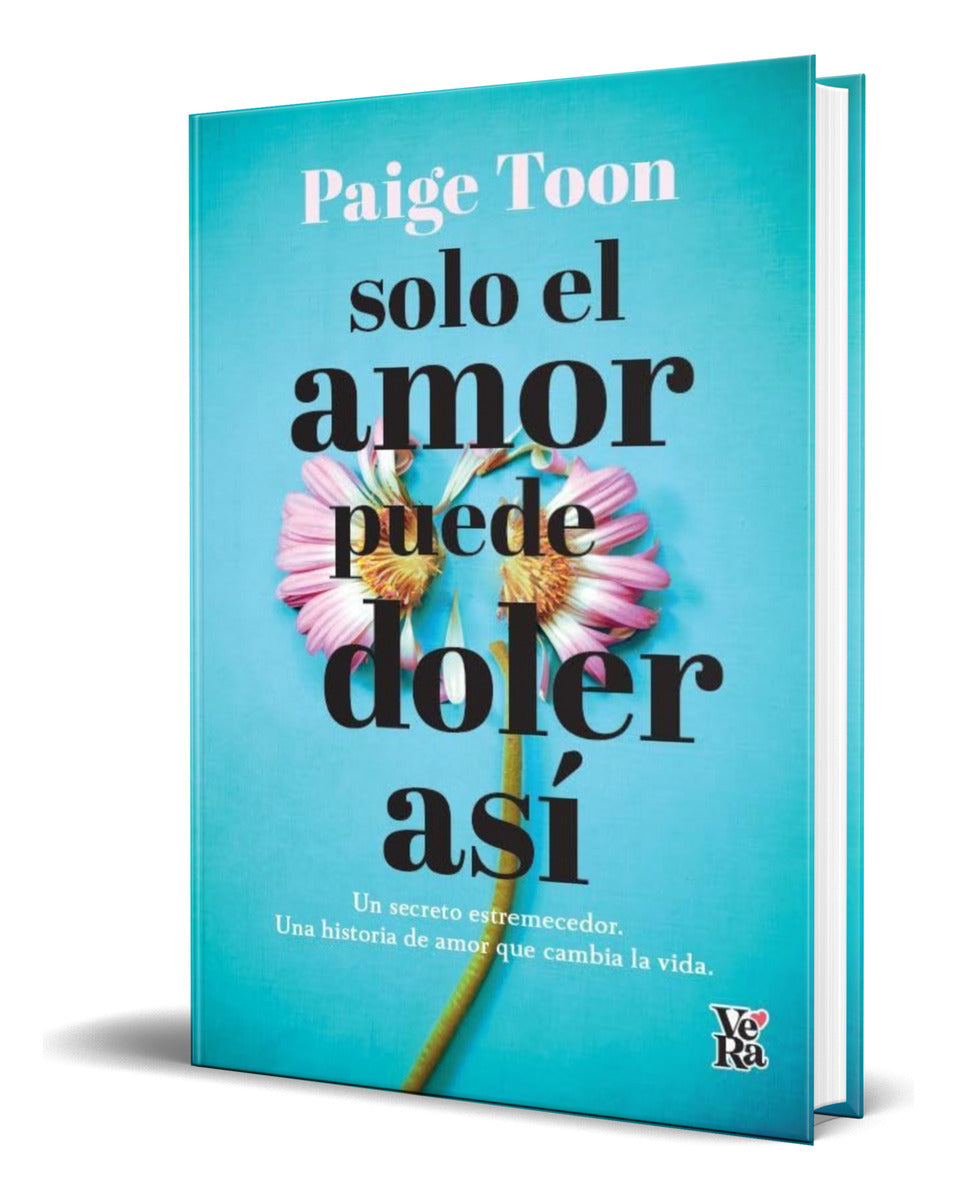 Portada de Libro Solo El Amor Puede Doler Así [ Paige Toon ] Original