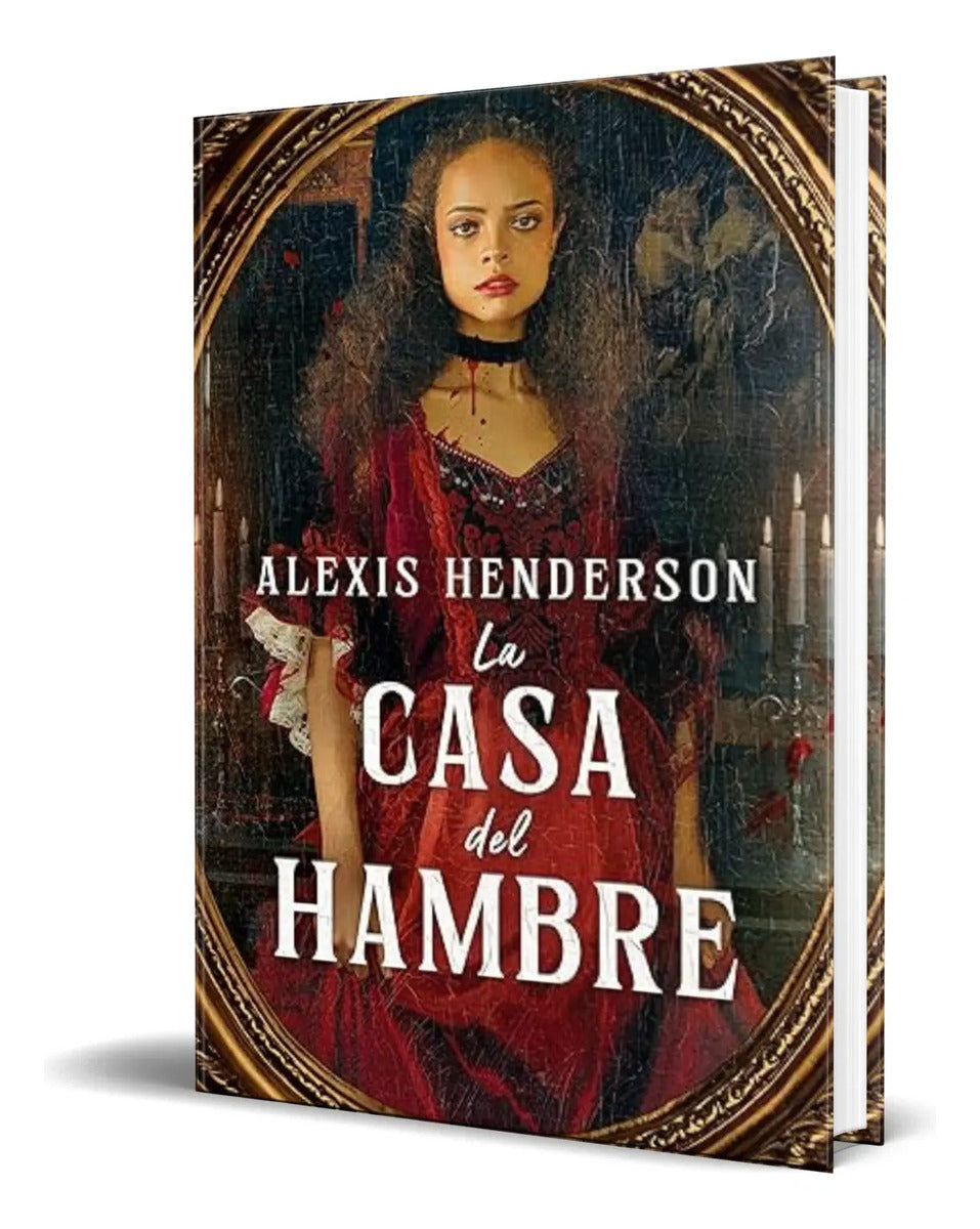 Portada de Libro La Casa Del Hambre [ Alexis Henderson ] Original