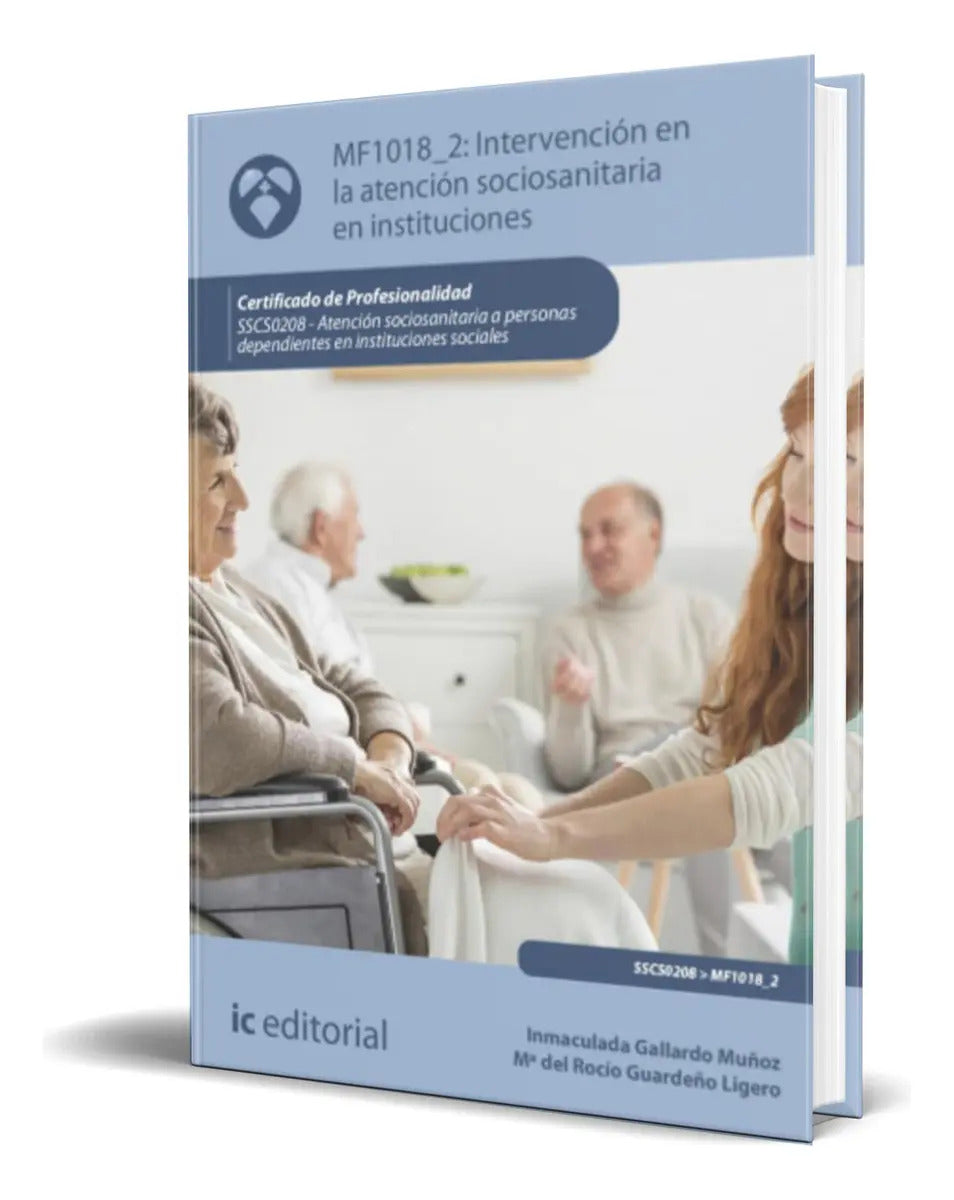 Portada de Libro Intervención En La Atención Sociosanitaria Original, De Inmaculada Gallardo Muñoz. Ic Editorial, Tapa Bland…