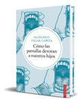 Portada de Libro Cómo Las Pantallas Devoran A Nuestros Hijos Original