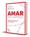 Portada de Libro Amar Sin Cicatrices [ Ciara Molina ] Original