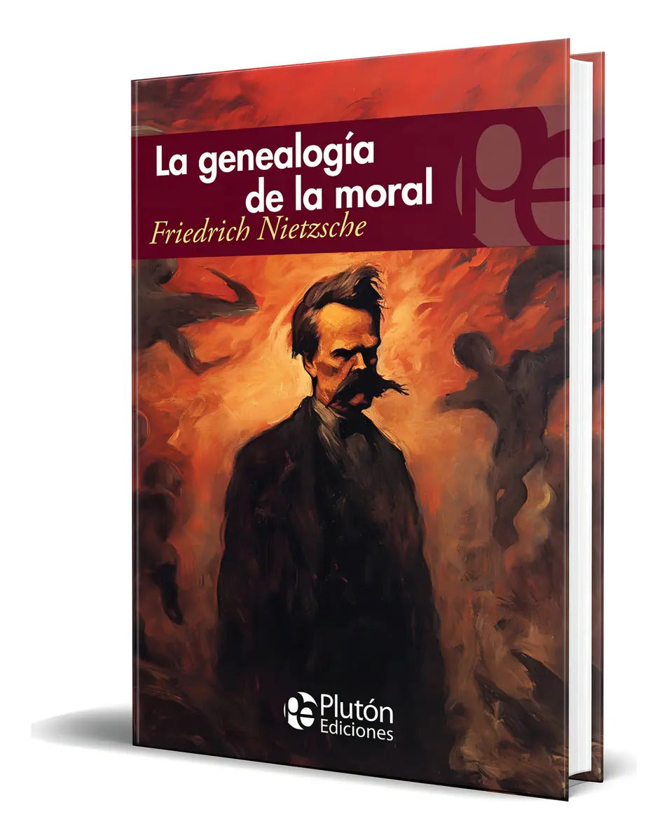 Portada de Libro La Genealogía De La Moral [ Original ], De Friedrich Nietzsche., Vol. 1. Editorial Pluton Ediciones, Tapa B…