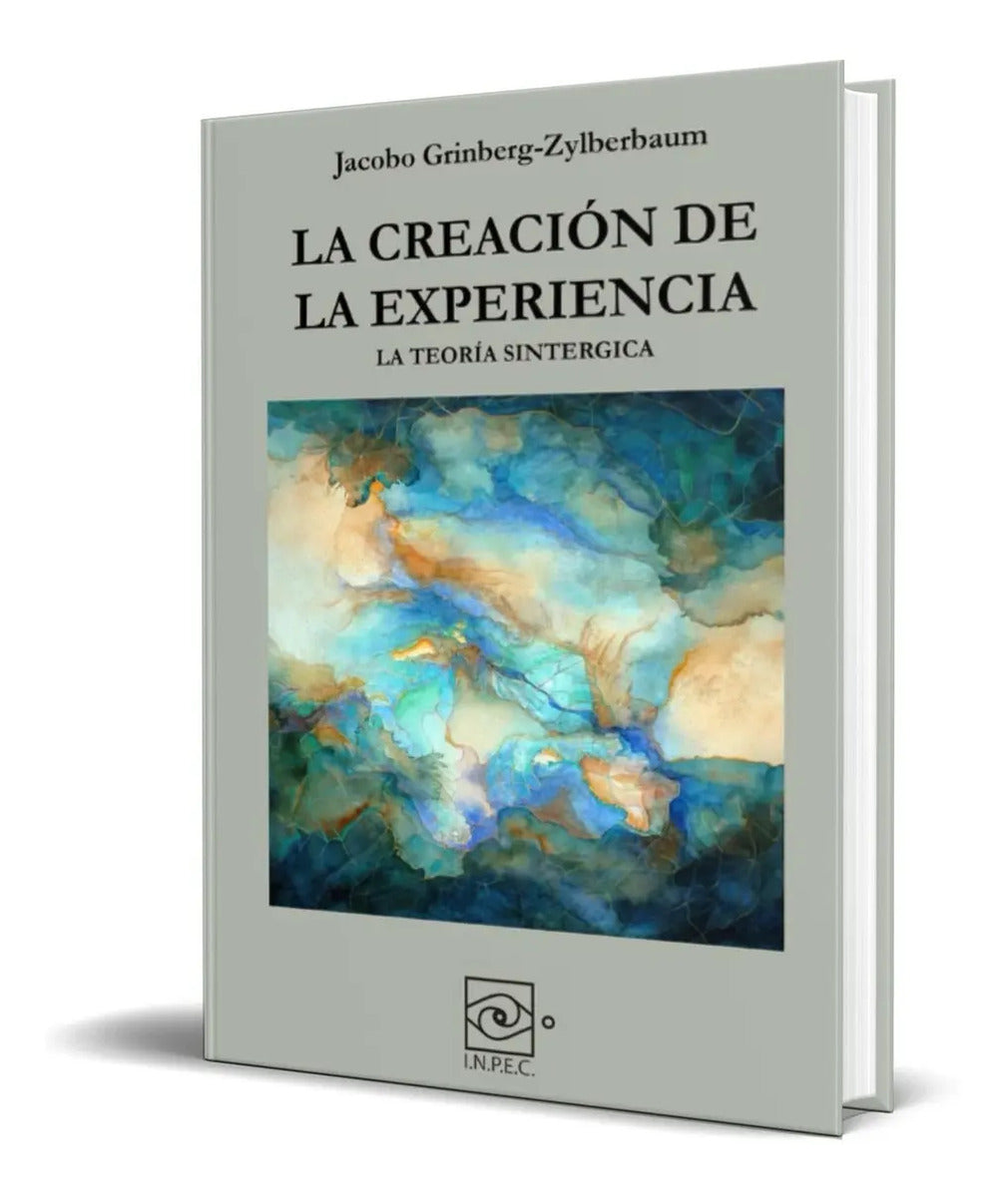 Portada de Libro La Creación De La Experiencia [ Dr. Jacobo Grinberg ]