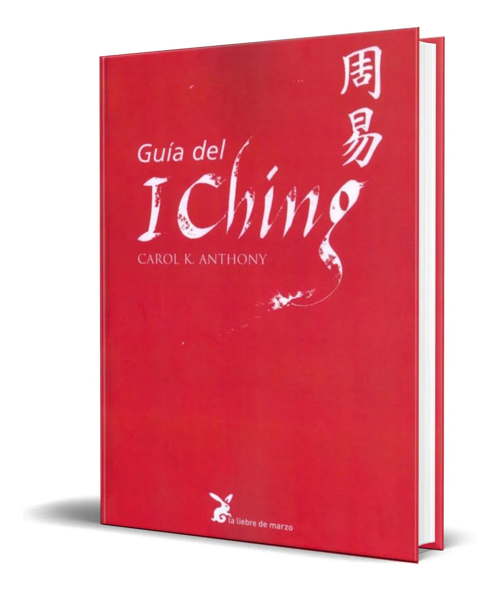 Portada de Libro Guia Del I Ching [ Carol K. Anthony ] Original