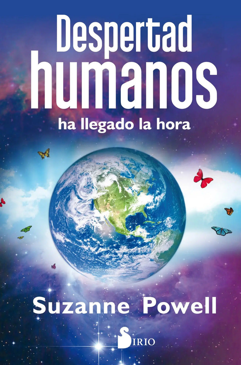 Portada de Despertad, Humanos: Ha Llegado La Hora, De Powell Suzanne. Editorial Editorial Sirio, Tapa Blanda En Español, 2017