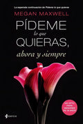 Portada de Pídeme Lo Que Quieras, Ahora Y Siempre