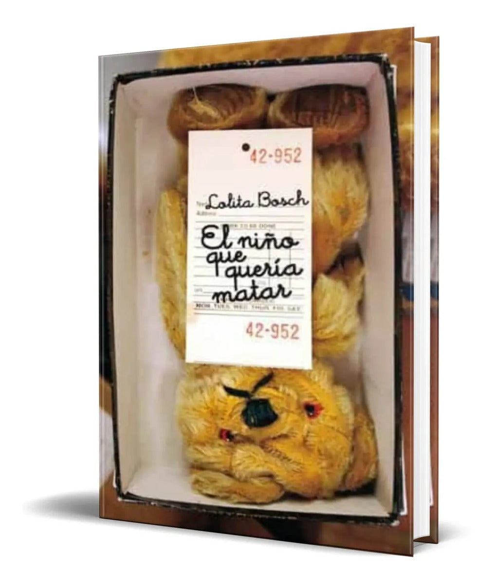 Portada de Libro El Niño Que Queria Matar [ Lolita Bosch ] Original