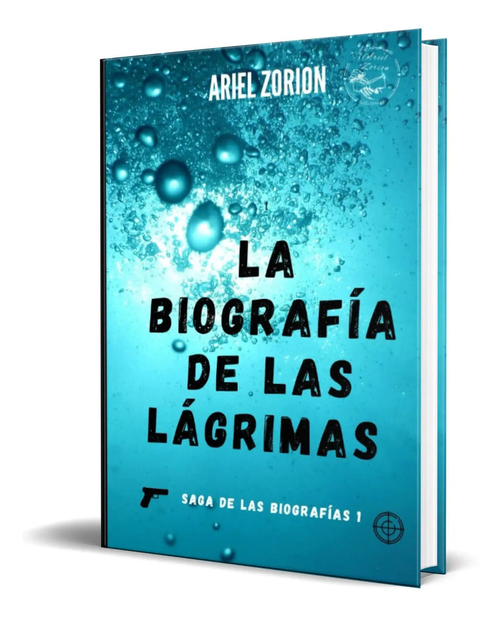 Portada de Libro La Biografía De Las Lágrimas [ Ariel Zorion] Original