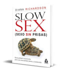 Portada de Libro Slow Sex, Sexo Sin Prisas [ Diana Richardson] Original