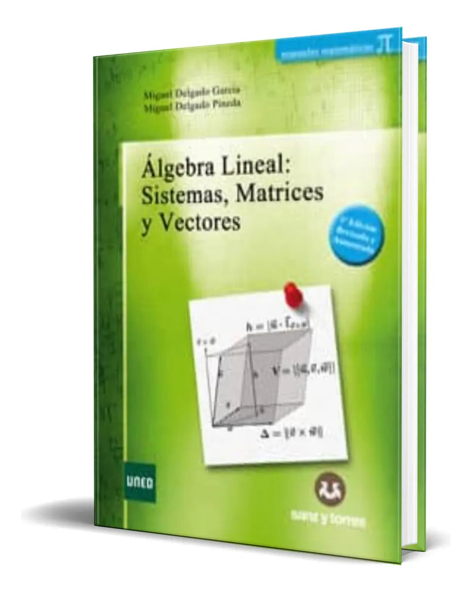 Portada de Bro A Gebra Inea [ Sistema Matrices Y Vectores] Orgnal, De Migue De Gado Pineda., Vol. 1. Edtoral Sanz Y Torres,…