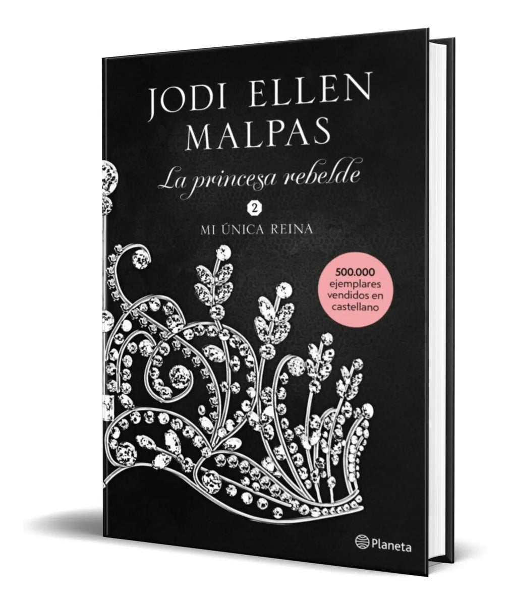 Portada de Libro La Princesa Rebelde 2 [ Mi Única Reina ] Original