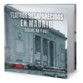 Portada de Libro Teatros Desaparecidos De Madrid [ Original ], De Antonio Castro Jimenez. Editorial Artelibro.es, Tapa Bland…