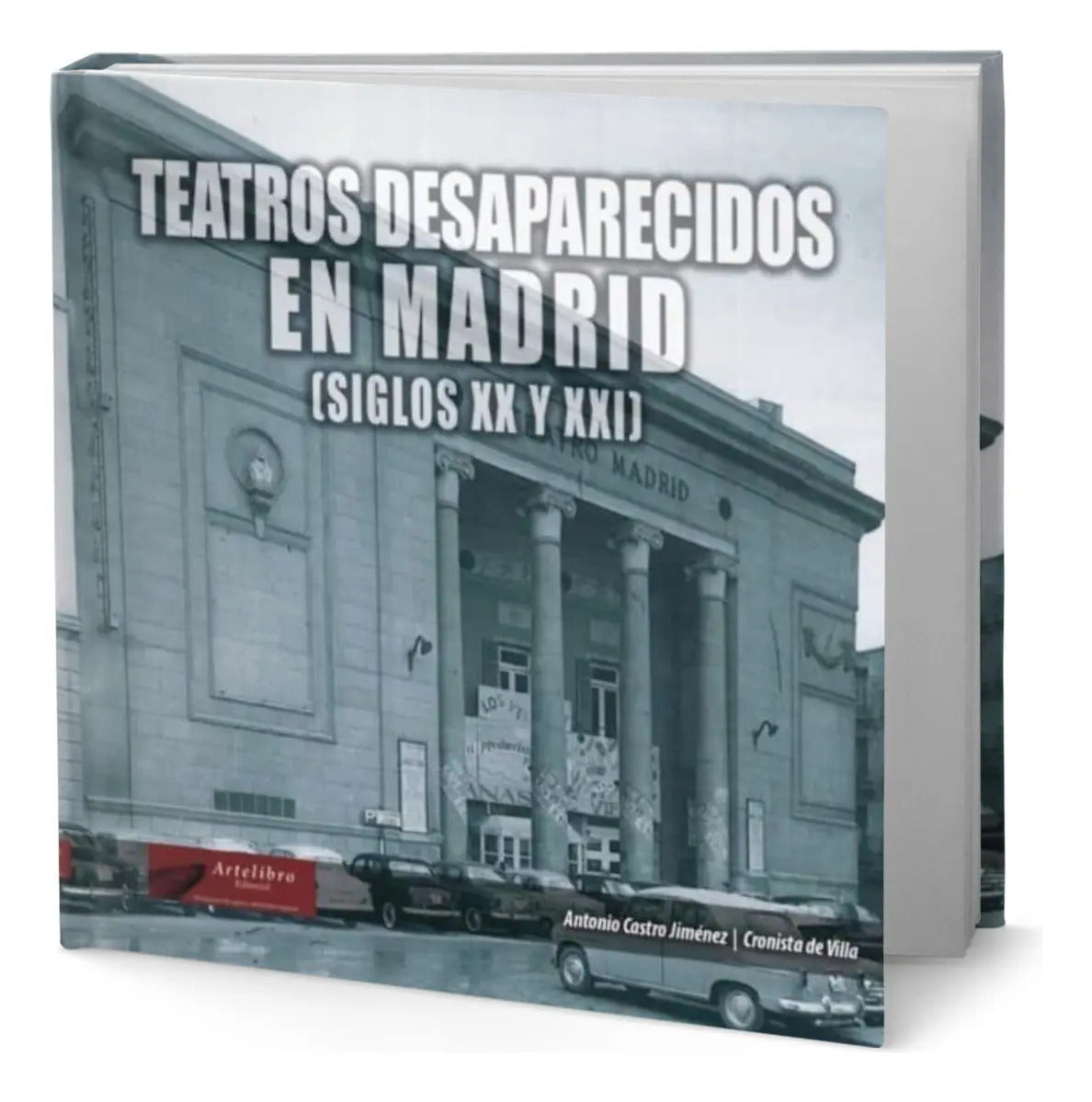 Portada de Libro Teatros Desaparecidos De Madrid [ Original ], De Antonio Castro Jimenez. Editorial Artelibro.es, Tapa Bland…