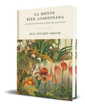 Portada de Libro La Mente Bien Ajardinada [ Sue Stuart-smith ] Original