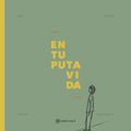 Portada de En Tu Puta Vida, De Yuste (ps) , Carlos.. Editorial Editorial Samarcanda, Tapa Blanda, Edición 1.0 En Español, 20…