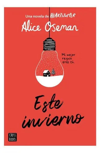 Portada de Este Invierno, De Alice Oseman. Editorial Crossbooks, Tapa Blanda En Español